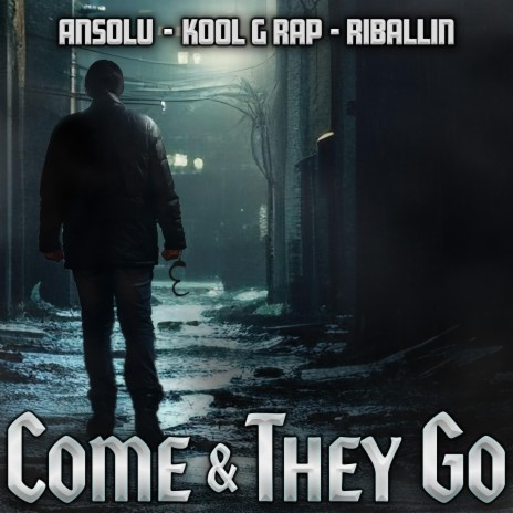 Come & They Go ft. Kool G Rap & AnSoLu | Boomplay Music