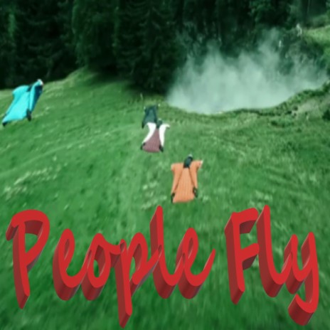 People Fly | Boomplay Music