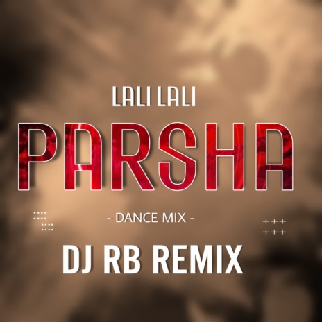 Lali Lali Parsha Dance Mix | Boomplay Music