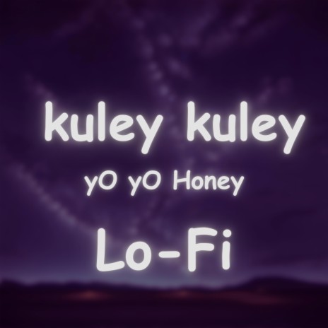 Kuley Kuley 3.O Lo-Fi