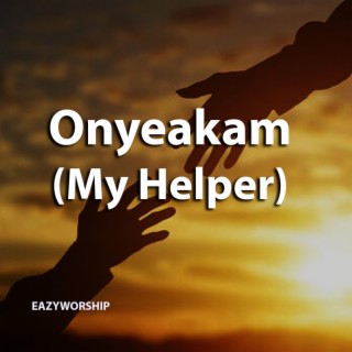 Onyeakam (My Helper) lyrics | Boomplay Music