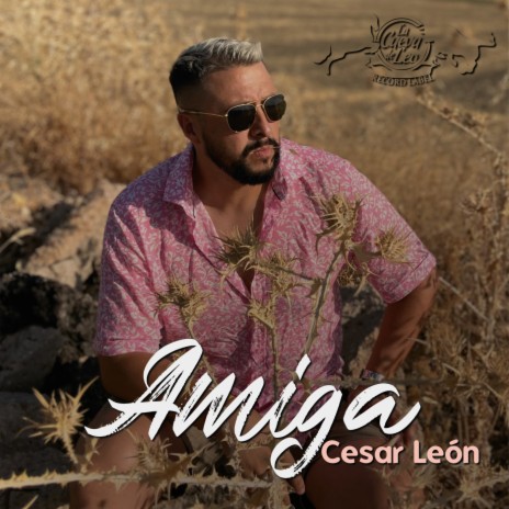 Amiga ft. Cesar Leon | Boomplay Music