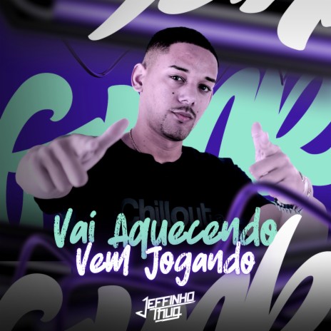 Vai Aquecendo, Vem Jogando ft. B7 City | Boomplay Music