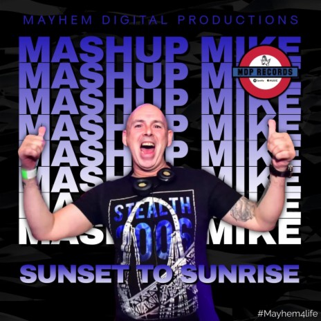 Sunset To Sunrise ft. Mashup Mike | Boomplay Music