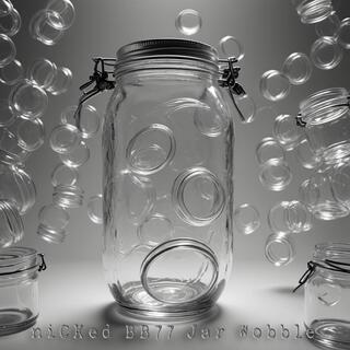 Jar Wobbles