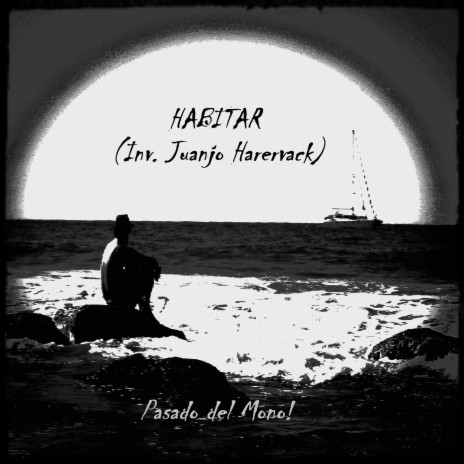 Habitar (Invitado: Juanjo Harervack) | Boomplay Music