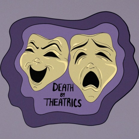 Death By Theatrics | Boomplay Music