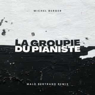 La groupie du pianiste (Michel Berger) lyrics | Boomplay Music