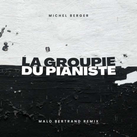 La groupie du pianiste (Michel Berger) | Boomplay Music