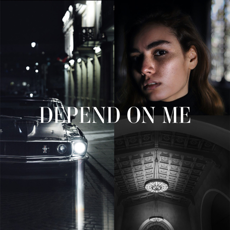 DEPEND ON ME | Boomplay Music