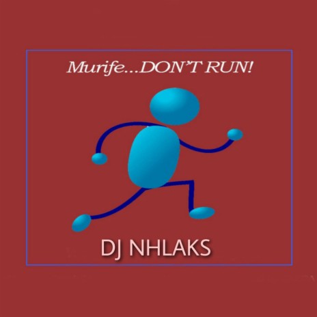 Murife Don't Run (Amapiano Remix)