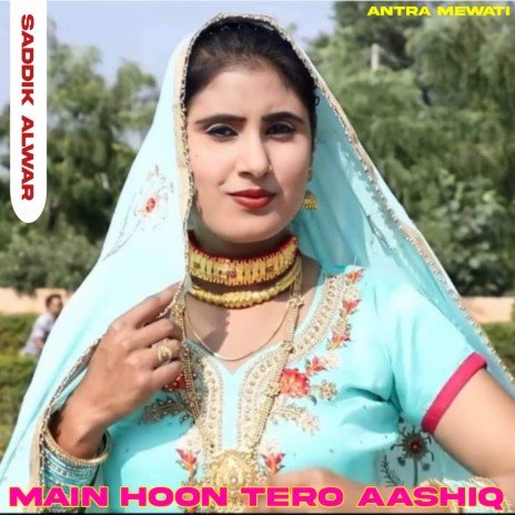 Main Hoon Tero Aashiq | Boomplay Music