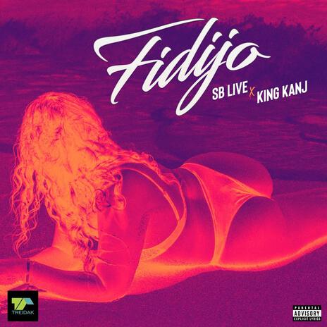 Fidijo ft. King Kanj | Boomplay Music