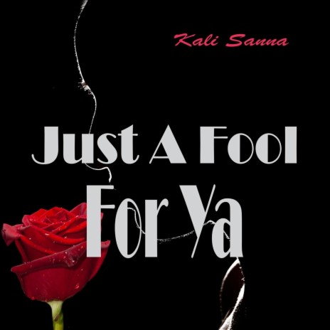 Just a Fool for Ya | Boomplay Music