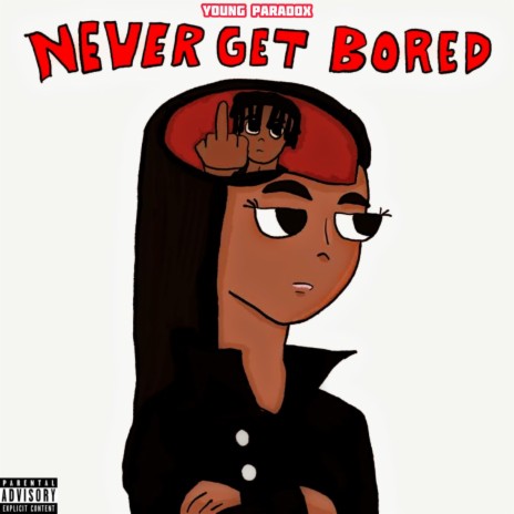 Never Get Bored | Boomplay Music