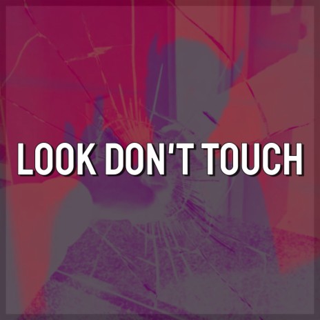 Look Don't Touch (Tiktok Remix) | Boomplay Music