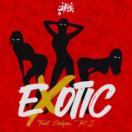 EXOTIC ft. Gelysa & R!S | Boomplay Music