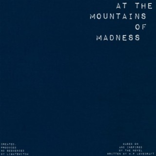 AT THE MOUNTAINS OF MADNESS