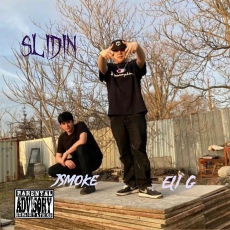 Slidin ft. J Smoke | Boomplay Music