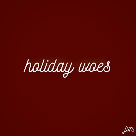 holiday woes | Boomplay Music