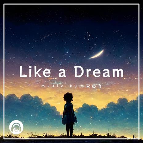 Like a Dream | Boomplay Music