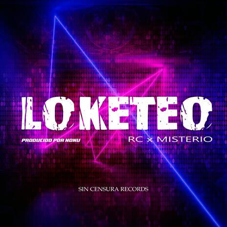 LOKETEO ft. Misterio | Boomplay Music