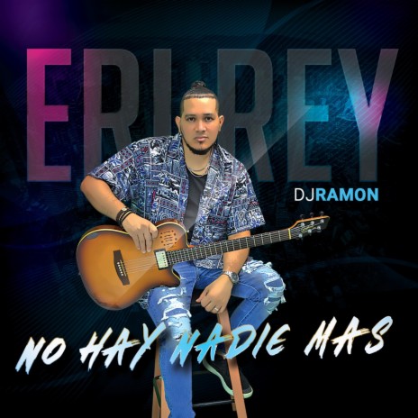 No Hay Nadie Mas (Bachata) ft. Eri Rey | Boomplay Music