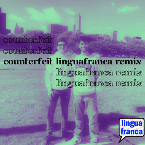 COUNTERFEIT (linguafranca remix) ft. linguafranca | Boomplay Music