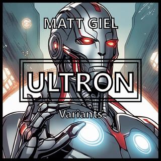 ULTRON (Variants)