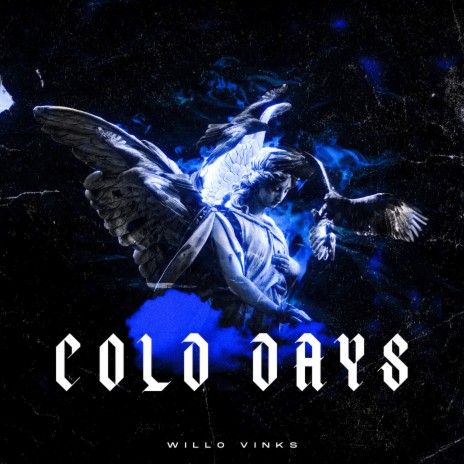 Cold Days | Boomplay Music