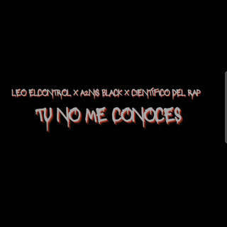 Tu no me conoces