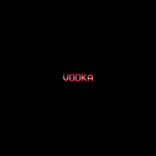 VODKA