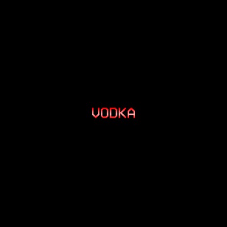 VODKA | Boomplay Music