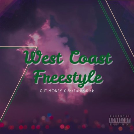 West Coast Freestyle ft. fbrFatBoiRick | Boomplay Music