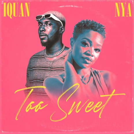 Too Sweet ft. NYA 🅴 | Boomplay Music