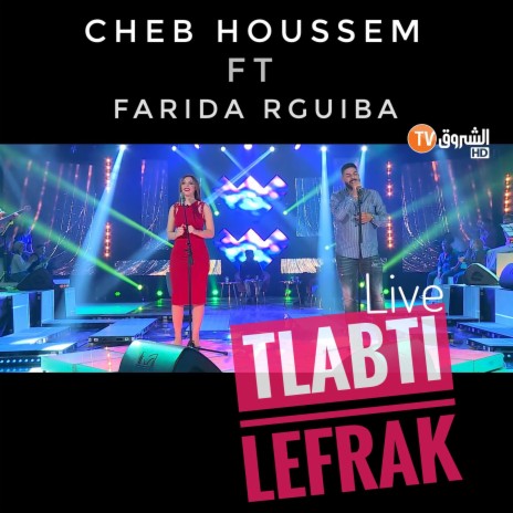 Tlabti Lefrak ft. Farida Rguiba | Boomplay Music