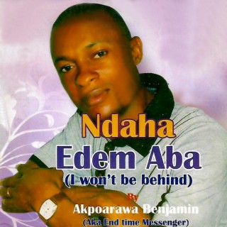 NDAHA EDEM ABA (I WON'T BE BEHIND)