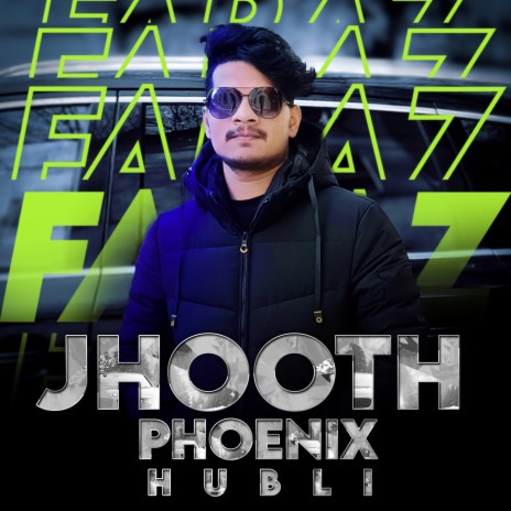 JHOOTH - PHOENIX HUBLI | Boomplay Music