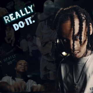 Really Do It lyrics | Boomplay Music