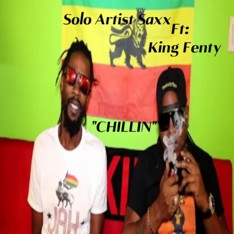 CHILLIN ft. king Fenty | Boomplay Music