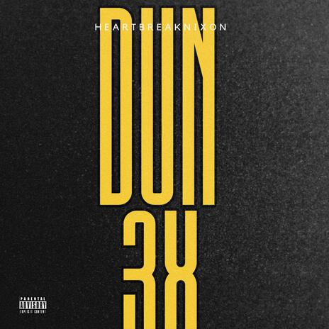 DUN 3x | Boomplay Music