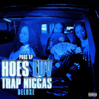 Hoes Luv Trap Niggas (Deluxe)