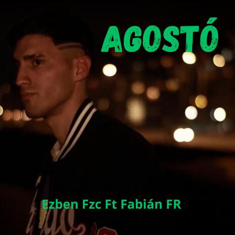 AGOSTO ft. Fabián FR | Boomplay Music