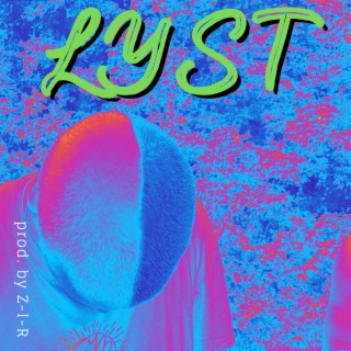 LYST ft. Z-I-R lyrics | Boomplay Music