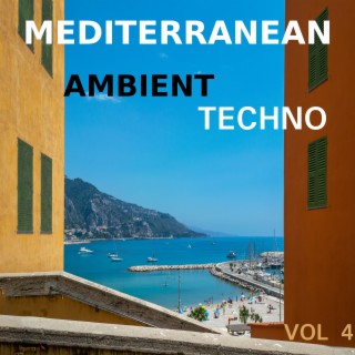 Mediterranean Ambient Techno, Vol. 4
