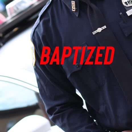 BAPTIZED