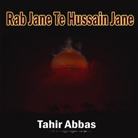 Rab Jane Te Hussain Jane | Boomplay Music