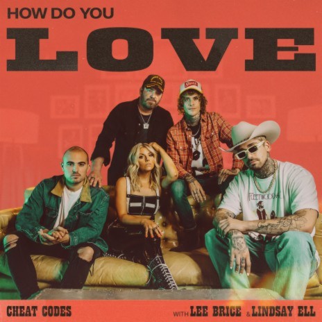 How Do You Love ft. Lee Brice & Lindsay Ell