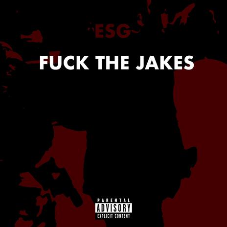 FUCKTHEJAKES