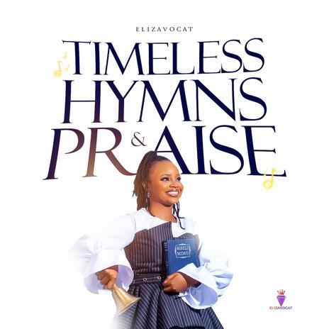 Timeless Hymns & Praise | Boomplay Music